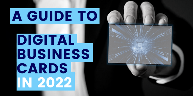 A Guide to Digital Business Cards in 2022